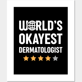 World's Okayest Dermatologist Posters and Art